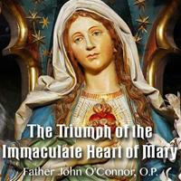 The Triumph of The Immaculate Heart of Mary