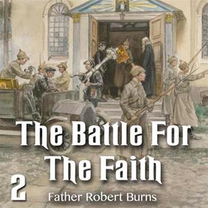 The Battle For The Faith: Part 2 of 2