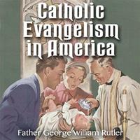 Catholic Evangelism in America