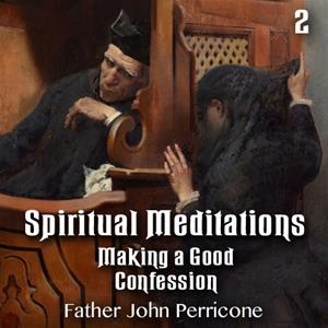 Spiritual Meditations: Making a Good Confession