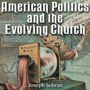 American Politics and The Evolving Church