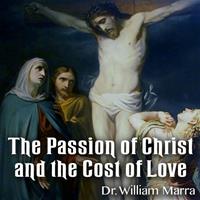 The Passion of Christ and the Cost of Love