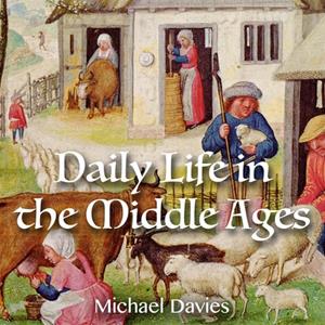 Daily Life In The Middle Ages