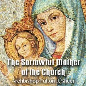 The Suffering Mother of the Church