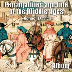 Personalities and Life of the Middle Ages - Album