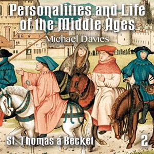 Personalities and Life of the Middle Ages - Part 2 - St. Thomas á Becket