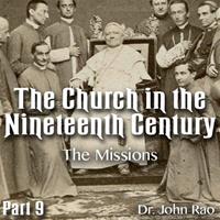 Church in the 19th Century - Part 09- The Missions
