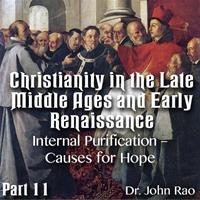 Christianity in the Late Middle Ages-Early Renaissance - Part 11 - Internal Purification - Causes for Hope