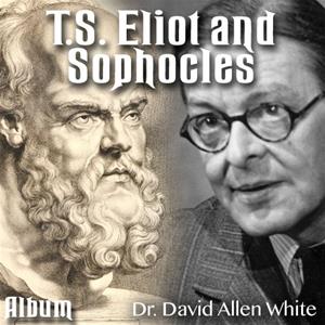 T.S. Eliot and Sophocles
