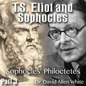 T.S. Eliot and Sophocles - Part 03