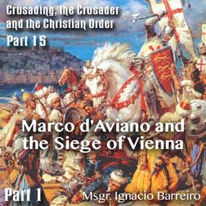 Marco d&#39;Aviano and the Siege of Vienna - Part 01
