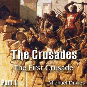 The Crusades - Part 01- The First Crusade