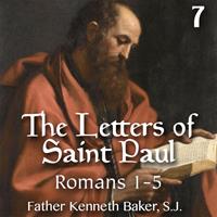 Letters of St. Paul Part 07- Romans 1-5