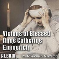 Visions of Blessed Anne Catherine Emmerich - Album
