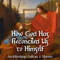 How God Has Reconciled Us to Himself