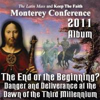 2011 - The End or the Beginning? Danger and Deliverance at the Dawn of the Third Millennium - Album - Monterey Conference