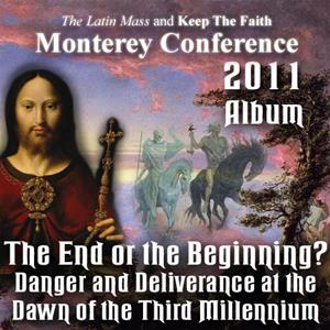The End or the Beginning? Danger and Deliverance at the Dawn of the Third Millennium - Album - Monterey Conference 2011