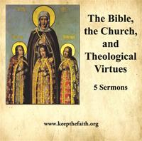 The Bible, the Church and Theological virtues - 5 sermons by Father Kenneth Baker, S.J.