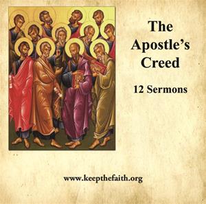 Apostles&#39; Creed - 12 sermons by Father Kenneth Baker, S.J.