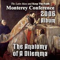2006 - The Anatomy of A Dilemma - Album - Monterey  Conference