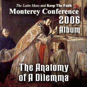 The Anatomy of A Dilemma: Album - Monterey Conference 2006