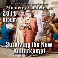 2010 - Surviving the New Kulturkampf - Album- Monterey Conference