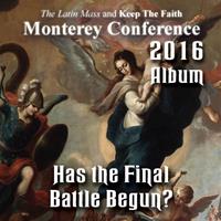 2016 - Has the Final Battle Begun? - Album - Monterey Conference