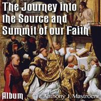 The Journey into the Source and Summit of our Faith: ALBUM