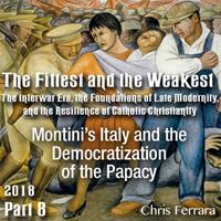 Part 08 - Montini’s Italy and the Democratization of the Papacy