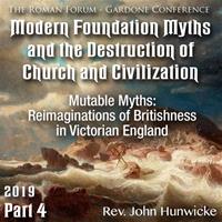 Roman Forum 2019 - 04. Mutable Myths: Reimaginations of Britishness in Victorian England