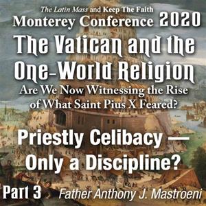 2020 Monterey Conference: The Case for Priestly Celibacy – Only an Option?
